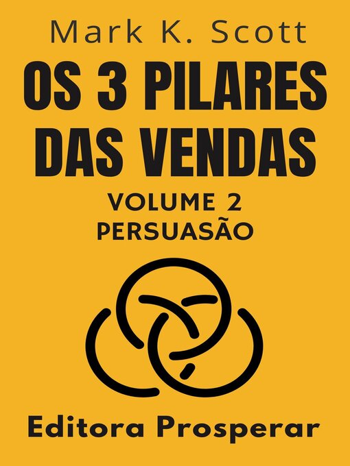 Title details for Os 3 Pilares Das Vendas--Volume 2--Persuasão by Editora Prosperar - Available